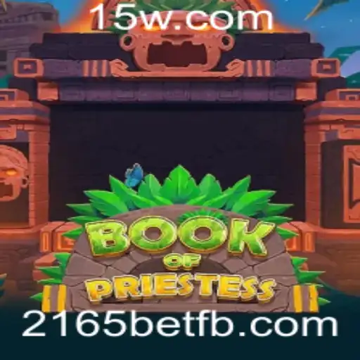 Explorando o Fascinante Mundo do Jogo 'BookOfPriestess' com 2165bet